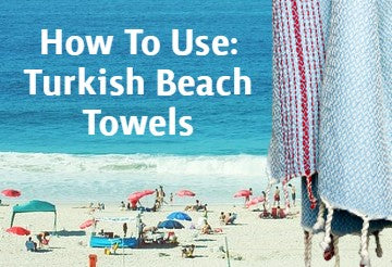 5 unique ways to use a Turkish beach towel